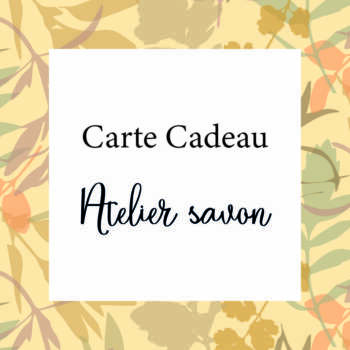 Carte cadeau - Atelier Savon